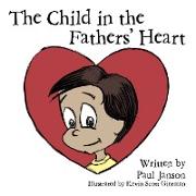 The Child In the Fathers' Hearts