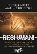 Resi umani. Da organismi scimmieschi all'ominide pensante. Una storia ancora da scrivere