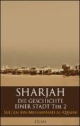 Sharjah – Die Geschichte einer Stadt, Teil 2
