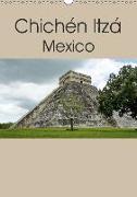 Chichén Itzá - Mexico (Wandkalender 2019 DIN A3 hoch)