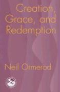 Creation, Grace, and Redemption