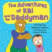 The Adventures of Kai and The Daddyman