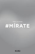 #Mírate : mejora tu imagen, renueva tu actitud, trabaja tu expresión