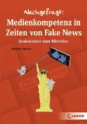 Nachgefragt: Medienkompetenz in Zeiten von Fake News