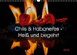 Chilis und Habaneros - Heiß und begehrt (Wandkalender 2019 DIN A3 quer)