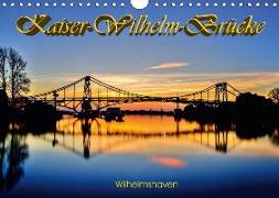 Kaiser-Wilhelm-Brücke Wilhelmshaven (Wandkalender 2019 DIN A4 quer)