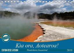 Kia ora, Aotearoa - Wunderbares Neuseeland (Tischkalender 2019 DIN A5 quer)