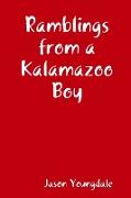 Ramblings from a Kalamazoo Boy