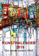 Kunstkalender 2019 "Die etwas andere Welt" (Tischkalender 2019 DIN A5 hoch)