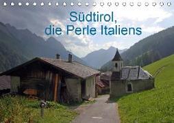 Südtirol, die Perle Italiens (Tischkalender 2019 DIN A5 quer)