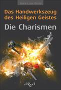 Das Handwerkszeug des Heiligen Geistes - die Charismen