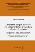 Landvertreibung zu Zwecken der wirtschaftlichen Entwicklung in Postkonfliktstaaten