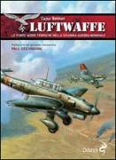 Luftwaffe. Le forze aeree tedesche nella seconda guerra mondiale