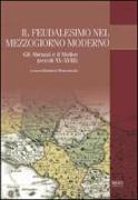 Il feudalesimo nel Mezzogiorno moderno. Gli Abruzzi e il Molise (secoli XV-XVIII)