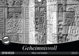 Geheimnisvoll - Maya und Azteken (Wandkalender 2019 DIN A3 quer)