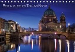 Berlin zwischen Tag und Nacht (Tischkalender 2019 DIN A5 quer)