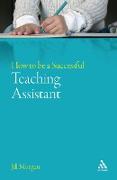 How to Be a Successful Teaching Assistant