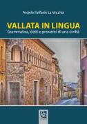 Vallata in lingua. Grammatica, detti e proverbi di una civiltà