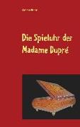 Die Spieluhr der Madame Dupré