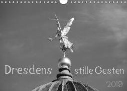 Dresdens stille Gesten (Wandkalender 2019 DIN A4 quer)