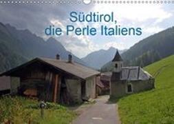 Südtirol, die Perle Italiens (Wandkalender 2019 DIN A3 quer)