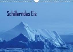 Schillerndes Eis (Wandkalender 2019 DIN A4 quer)