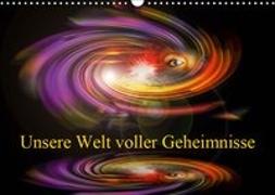 Unsere Welt voller Geheimnisse - Digitale Kunst (Wandkalender 2019 DIN A3 quer)