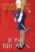 The Housewife Assassin's Handbook: Book 1 - The Housewife Assassin Mystery Series