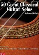 50 Great Classical Guitar Solos