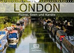 London - Flüsse, Seen und Kanäle (Wandkalender 2019 DIN A4 quer)