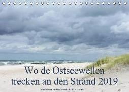 Wo de Ostseewellen trecken an den Strand 2019 (Tischkalender 2019 DIN A5 quer)