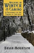 WALKING IN WINTER ON THE CAMINO