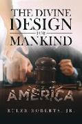 The Divine Design for Mankind, America