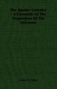 The Quaker Colonies - A Chronicle of the Proprietors of the Delaware