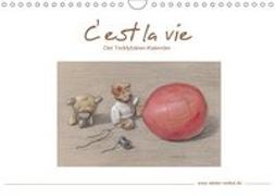 C' est la vie - Der Teddybären Kalender (Wandkalender 2019 DIN A4 quer)