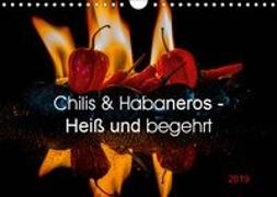 Chilis und Habaneros - Heiß und begehrt (Wandkalender 2019 DIN A4 quer)
