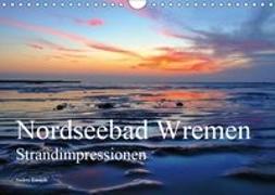 Nordseebad Wremen - Strandimpressionen (Wandkalender 2019 DIN A4 quer)