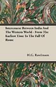 Intercourse Between India and the Western World - From the Earliest Time to the Fall of Rome