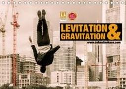 Levitation und Gravitation (Tischkalender 2019 DIN A5 quer)
