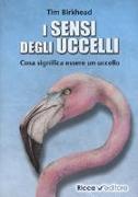 i sensi degli uccelli. Cosa significa essere un uccello