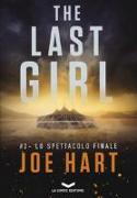 Lo spettacolo finale. The last girl