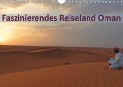 Faszinierendes Reiseland Oman (Wandkalender 2019 DIN A4 quer)