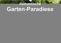 Romantische Garten-Paradiese (Wandkalender 2019 DIN A3 quer)