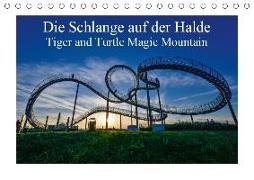 Die Schlange auf der Halde - Tiger and Turtle Magic Mountain (Tischkalender 2019 DIN A5 quer)