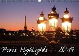 Paris Highlights Wandkalender 2019 DIN A3 quer (Wandkalender 2019 DIN A3 quer)