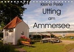 Kleine Perle Utting am Ammersee (Tischkalender 2019 DIN A5 quer)