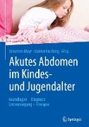 Akutes Abdomen im Kindes- und Jugendalter