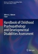 Handbook of Childhood Psychopathology and Developmental Disabilities Assessment