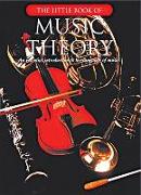 The Little Book of Music Theory: An Essential Introduction to the Language of Music