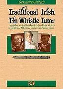 Traditional Irish Tin Whistle Tutor: Book Only